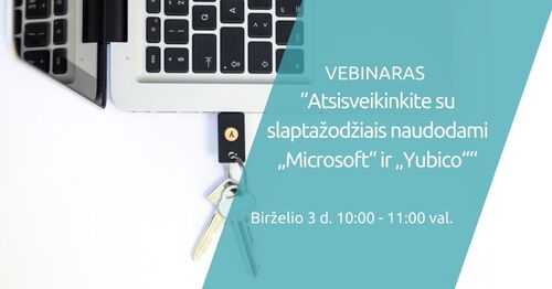 Vebinaras | Atsisveikinkite su slaptažodžiais naudodami „Microsoft“ ir „Yubico“ 